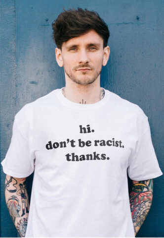 Dancitee – Don’t Be Racist White – T-Shirt – Weiß – L – 100% Baumwolle