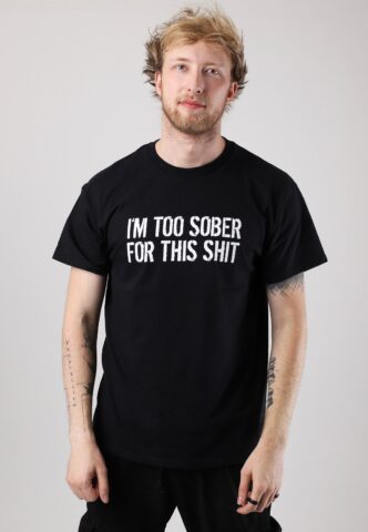 Dancitee – Too Sober – T-Shirt – Schwarz – L – 100% Baumwolle